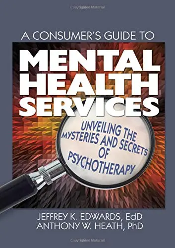 Cover of A Consumer's Guide to Mental Health Services