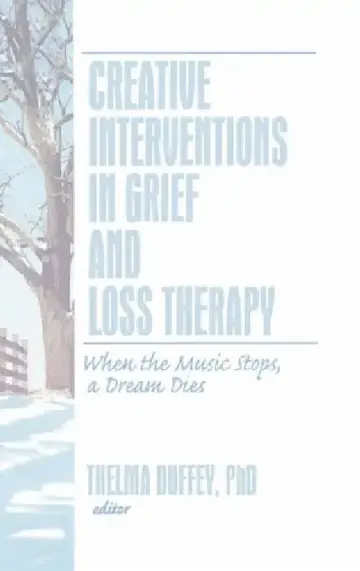 Cover of Creative Interventions in Grief and Loss Therapy