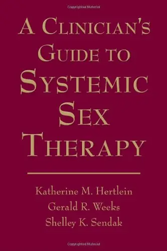 Cover of A Clinician's Guide to Systemic Sex Therapy