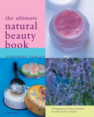 Cover of The Ultimate Natural Beauty Guide