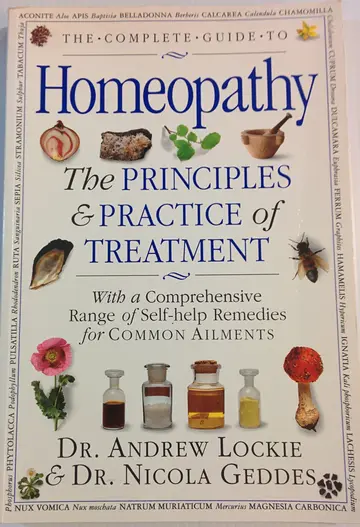 Cover of The Complete Guide to Homeopathy the Principles & Practices of Treatment
