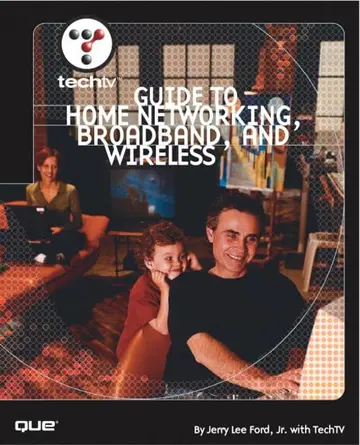 Cover of TechTV's Guide to Home Networking, Broadband and Wireless