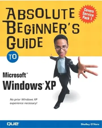 Cover of Absolute Beginner's Guide to Microsoft Windows XP (Absolute Beginner's Guides (Que))