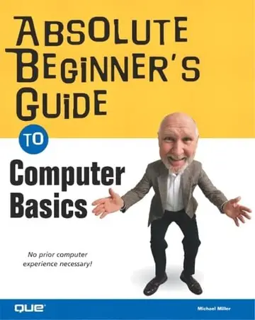 Cover of Absolute Beginner's Guide to Computer Basics
