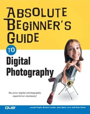 Cover of Absolute Beginner's Guide to Digital Photography