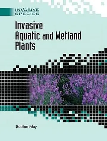 Cover of Invasive Aquatic and Wetland Plants