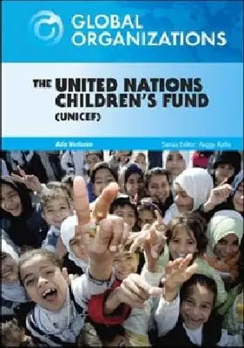 Cover of The United Nations Children's Fund (UNICEF)