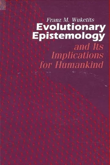 Cover of Evolutionary Epistemology and Its Implications for Humankind