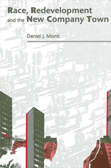 Cover of Race, Redevelopment, and the New Company Town