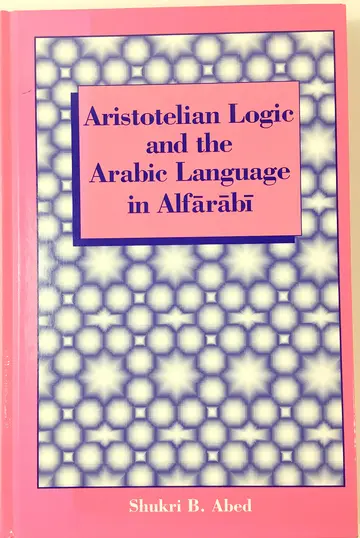 Cover of Aristotelian Logic and the Arabic Language in Alfārābī