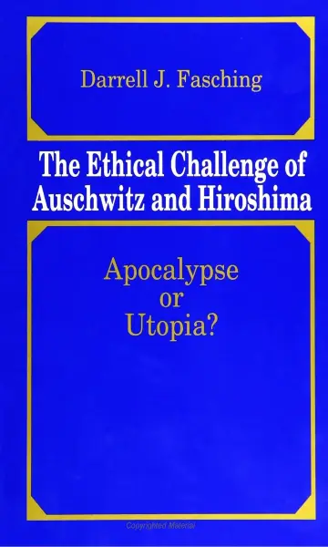Cover of The Ethical Challenge of Auschwitz and Hiroshima