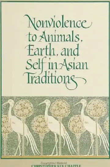 Cover of Nonviolence to Animals, Earth, and Self in Asian Traditions