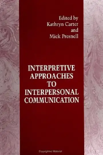 Cover of Interpretive Approaches to Interpersonal Communication