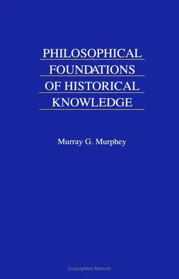 Cover of Philosophical Foundations of Historical Knowledge