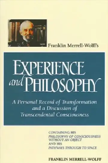 Cover of Franklin Merrell-Wolff's Experience and Philosophy