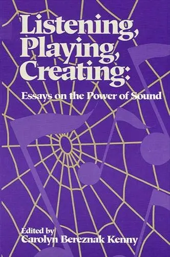 Cover of Listening, Playing, Creating