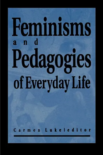 Cover of Feminisms and Pedagogies of Everyday Life