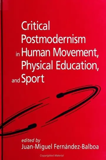 Cover of Critical Postmodernism in Human Movement, Physical Education, and Sport