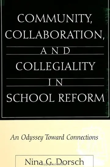 Cover of Community, Collaboration, and Collegiality in School Reform