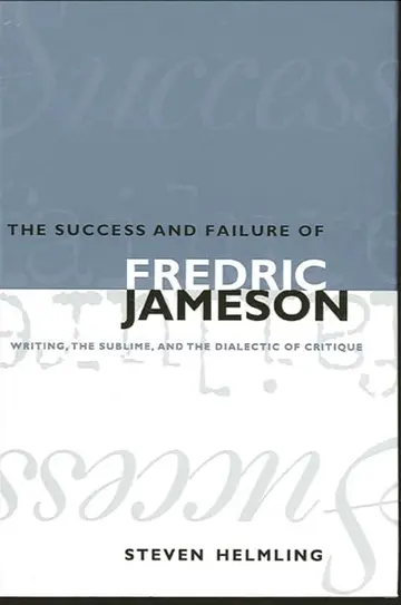 Cover of The Success and Failure of Fredric Jameson