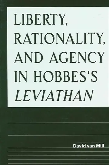 Cover of Liberty, Rationality, and Agency in Hobbes's Leviathan
