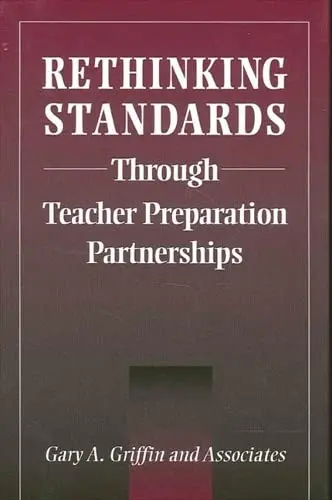 Cover of Rethinking Standards through Teacher Preparation Partnerships