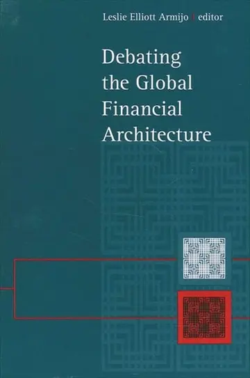 Cover of Debating the Global Financial Architecture