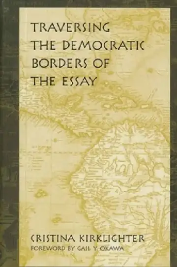 Cover of Traversing the Democratic Borders of the Essay