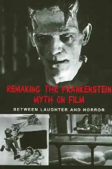 Cover of Remaking the Frankenstein Myth on Film