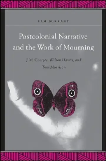 Cover of Postcolonial Narrative and the Work of Mourning