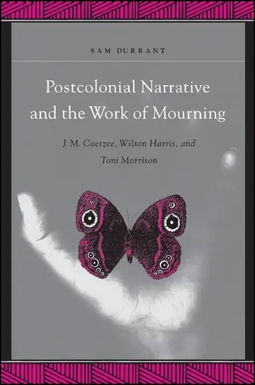 Cover of Postcolonial Narrative and the Work of Mourning