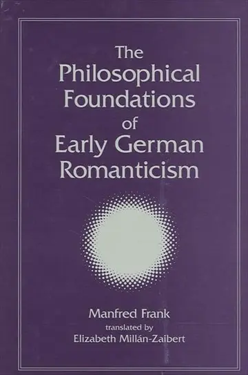 Cover of The Philosophical Foundations of Early German Romanticism