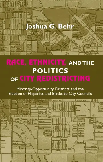 Cover of Race, Ethnicity, and the Politics of City Redistricting