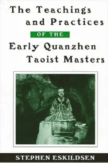 Cover of The Teachings and Practices of the Early Quanzhen Taoist Masters