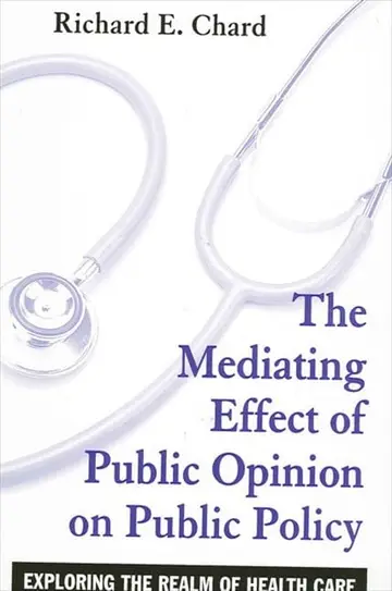 Cover of The Mediating Effect of Public Opinion on Public Policy