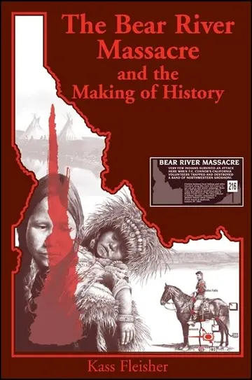 Cover of The Bear River Massacre and the Making of History