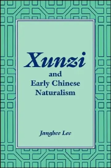 Cover of Xunzi and Early Chinese Naturalism