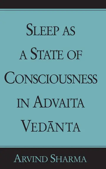Cover of Sleep as a State of Consciousness in Advaita Vedanta