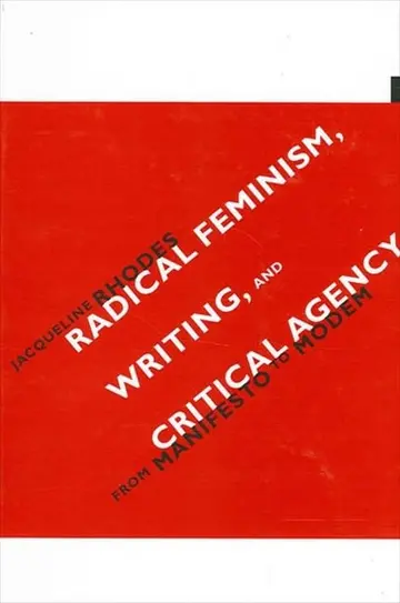 Cover of Radical Feminism, Writing, and Critical Agency