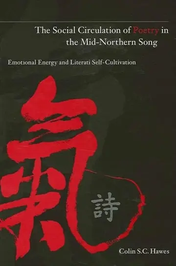 Cover of The Social Circulation of Poetry in the Mid-Northern Song