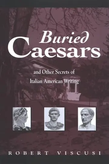 Cover of Buried Caesars, and Other Secrets of Italian American Writing