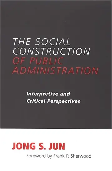 Cover of The Social Construction of Public Administration