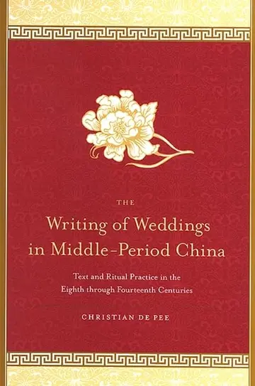 Cover of The Writing of Weddings in Middle-Period China