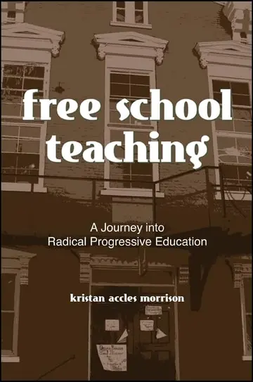 Cover of Free School Teaching