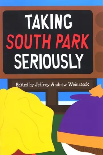 Cover of Taking South Park Seriously