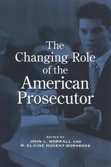 Cover of The Changing Role of the American Prosecutor