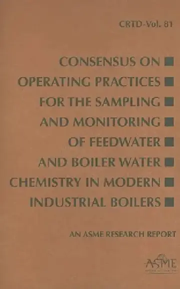 Cover of Consensus on Operating Practices for the Sampling and Monitoring of Feedwater and Boiler Water Chemistry in Modern Industrial Boilers