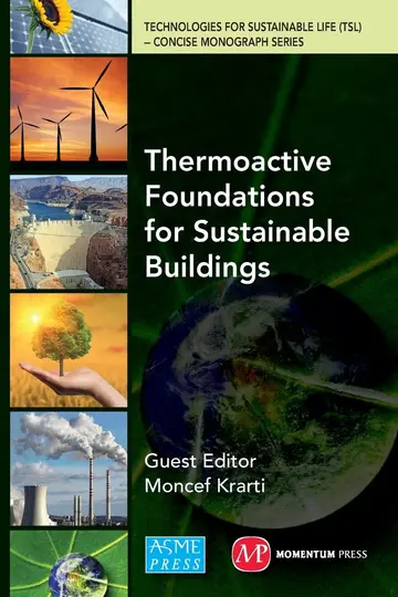 Cover of Thermoactive Foundations for Sustainable Buildings (Technologies for Sustainable Life (TSL) - Concise Monograph Series)