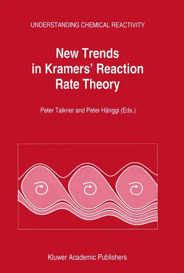 Cover of New Trends in Kramers’ Reaction Rate Theory