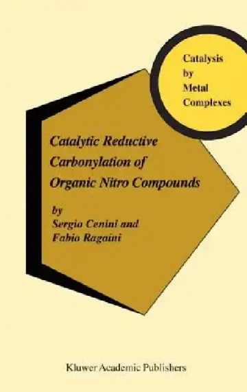 Cover of Catalytic Reductive Carbonylation of Organic Nitro Compounds